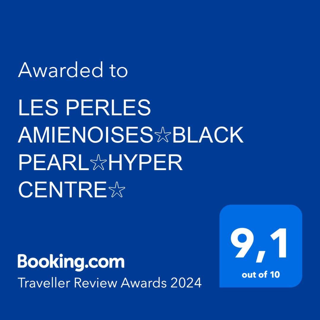 Les Perles Amienoises✩Black Pearl☆Hyper Centre☆ Амьен Экстерьер фото